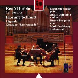 Herbin: Quartet No. 1 for Piano and String Trio & Schmitt: Légende for Violin and Piano & Quartet 'Les hasards' for Piano and String Trio