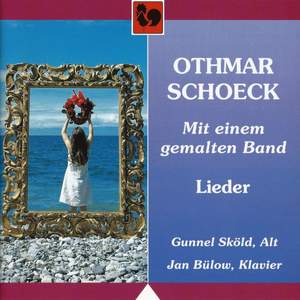 Othmar Schoeck: Mit einem gemalten Band, Lieder