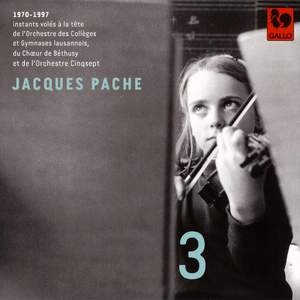 Bach - Glazunov - Ligeti - Handel - Bartók: Jacques Pache, passeur de souffle, de beauté et d'exigence, Vol. 3 Product Image