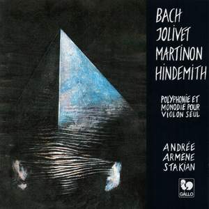 Bach - Jolivet - Martinon - Hindemith: Solo Violin Works