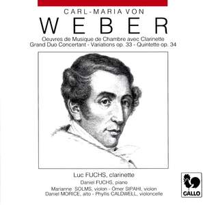 Carl Maria von Weber: Chamber Music with Clarinet (Grand Duo Concertant, Op. 48, J. 204 - Variations on a Theme from Silvana, Op. 33, J. 128 - Clarinet Quintet, Op. 34, J. 182)