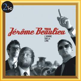 Jerome Beaulieu Trio: L'Homme sur la lune