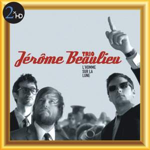 Jerome Beaulieu Trio: L'Homme sur la lune