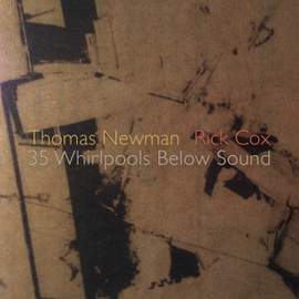 Newman, T: 35 Whirlpools Below Sound