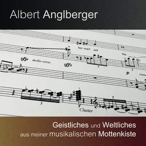 Geistliches und Weltliches aus meiner musikalischen Mottenkiste