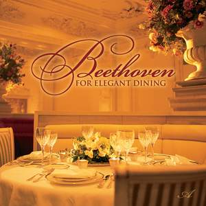 Beethoven for Elegant Dining