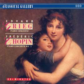 Grieg: Piano Concerto & Chopin: Piano Concerto No. 2