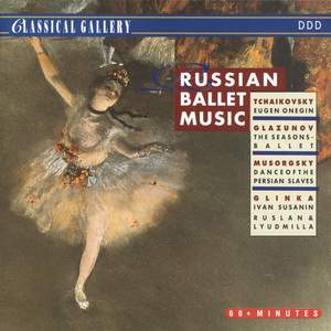 Tchaikovsky - Glazunov - Mussorgsky - Glinka: Russian Ballet Music