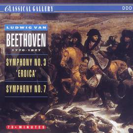 Beethoven: Symphonies Nos. 3 'Eroica' & 7