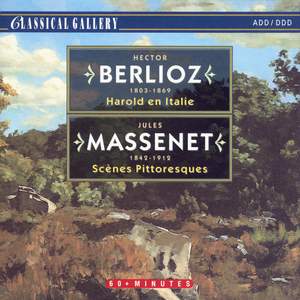 Berlioz: Harold en Italie & Massenet: Scenes Pittoresques