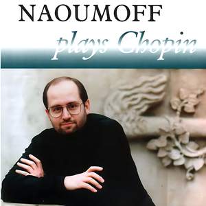 Emil Naoumoff plays Frederic Chopin