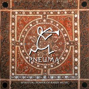 Pneuma, el Poder Espiritual de la Música Antigua (Pneuma, Spiritual Power of Early Music)