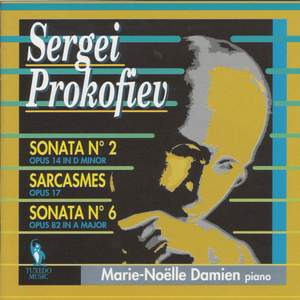 Prokofiev: Piano Sonatas Nos. 2 & 6 and Sarcasmes