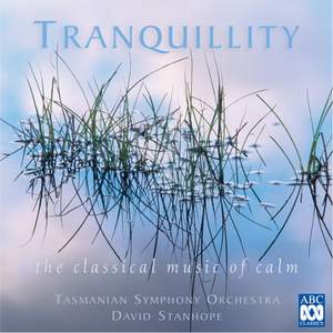 Tranquillity: The Classical Music of Calm