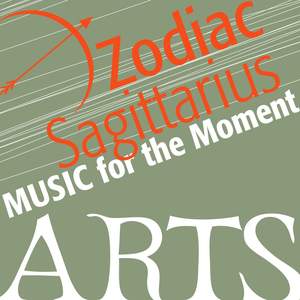 Music For The Moment: Zodiac Sagittarius