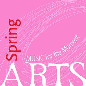 Music for the Moment: Spring