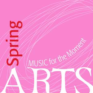 Music for the Moment: Spring