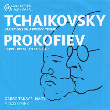 Tchaikovsky: Variations on a Rococo Theme - Prokofiev: Symphony No. 1 'Classical'