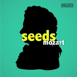 Seeds: Mozart
