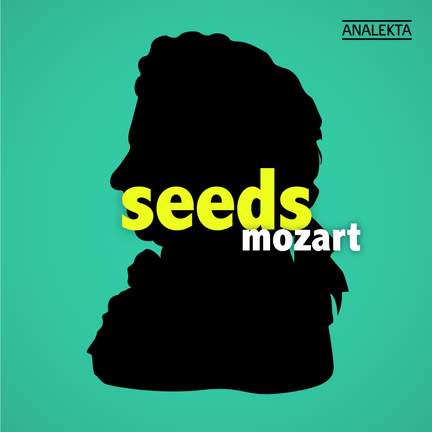 Seeds: Mozart