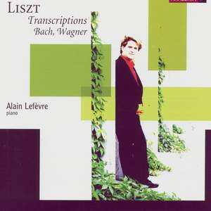 Liszt: Transcriptions: Bach & Wagner