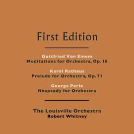 Gottfried von Einem, Karol Rathaus & George Perle: Works for Orchestra