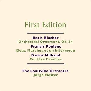 Boris Blacher: Orchestral Ornament, Op. 44 - Francis Poulenc: Deux Marches et un Intermède - Darius Milhaud: Cortège Funèbre