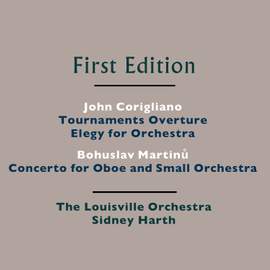 John Corigliano: Tournaments Overture, Elegy for Orchestra - Bohuslav Martinů: Concerto for Oboe and Small Orchestra, H. 353
