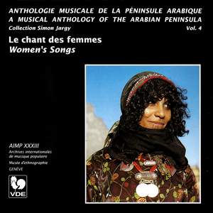 Péninsule Arabique, Vol. 4: Le chant des femmes – Arabian Peninsula, Vol. 4: Women's Songs