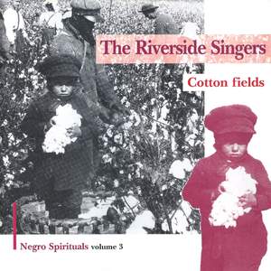 Cotton Fields: Negro Spirituals. Vol. 3
