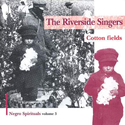 Cotton Fields: Negro Spirituals. Vol. 3