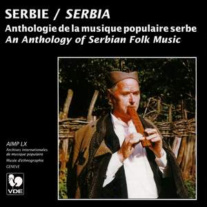 Serbie: Anthologie de la musique populaire serbe (Serbia: An Anthology of Serbian Folk Music)