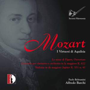 Mozart: Clarinet Concerto, Symphony No. 41 & Marriage of Figaro Overture
