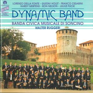 Holst, Della Fonte, Mertens, Nelson, Cesarini, Fucik: Dynamic Band