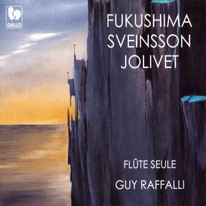 Fukushima - Sveinsson - Jolivet: Works for Solo Flute