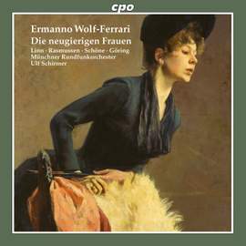 Wolf-Ferrari: Die neugierigen Frauen (The Curious Woman)