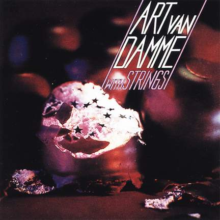 Art Van Damme With Strings