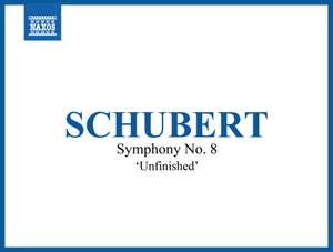 Schubert: Symphony No. 8 in B minor, D759 'Unfinished'