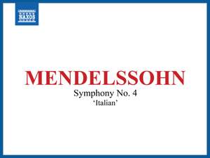 Mendelssohn: Symphony No. 4 in A major, Op. 90 'Italian'