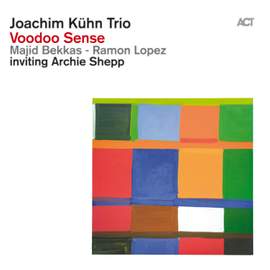 Joachim Kühn Trio: Voodoo Sense