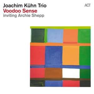 Joachim Kühn Trio: Voodoo Sense