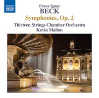 Beck, F I: Symphonies, Op. 2