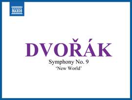 Dvořák: Symphony No. 9 in E minor, Op. 95 'From the New World'
