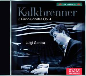 Kalkbrenner: Piano Sonatas (3), Op. 4