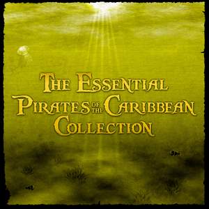 The Essential Pirates of the Caribbean Collection