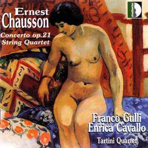 Chausson: Concerto Op. 21, String Quartet