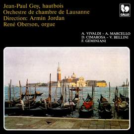 Vivaldi - Marcello - Cimarosa - Bellini: Four Concertos for Oboe & Orchestra – Geminani: Piece for Oboe & Organ