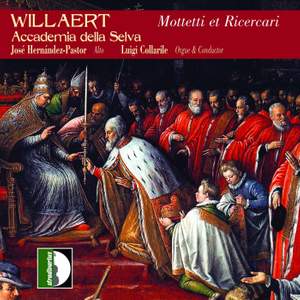 Adrian Willaert : Mottetti et Ricercari