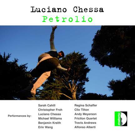 Luciano Chessa: Petrolio