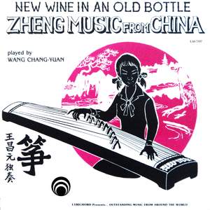 Zheng Music from China: New Wine in an Old Bottle